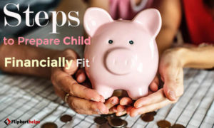 -Steps-to-Prepare-Child-Financially-Fit-Before-Colleges