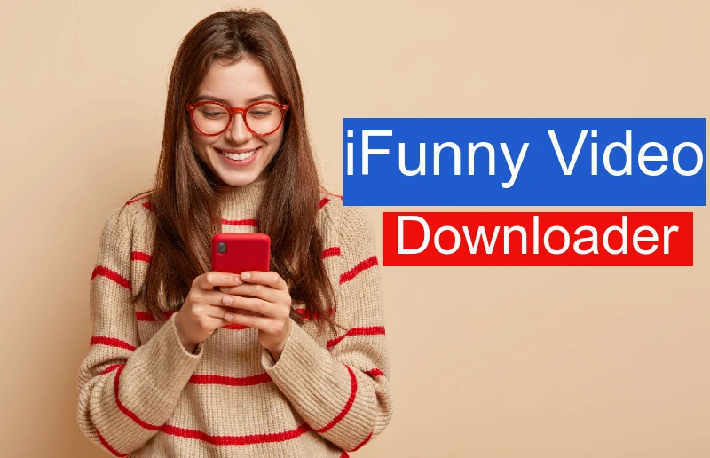 ifunny Video Downloader | Download ifunny Videos Online