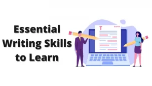 Essential Writing Skills to Learn